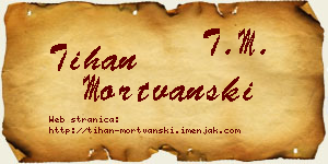Tihan Mortvanski vizit kartica